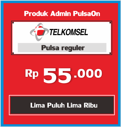 Produk Admin 1 PULSA TELKOMSEL REGULAR - Telkomsel ADM-OK 55 Ribu