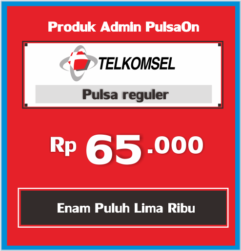 Produk Admin 1 PULSA TELKOMSEL REGULAR - Telkomsel ADM-OK 65 Ribu