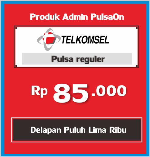 Produk Admin 1 PULSA TELKOMSEL REGULAR - Telkomsel ADM-OK 85 Ribu