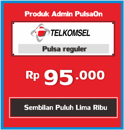 Produk Admin 1 PULSA TELKOMSEL REGULAR - Telkomsel ADM-OK 95 Ribu