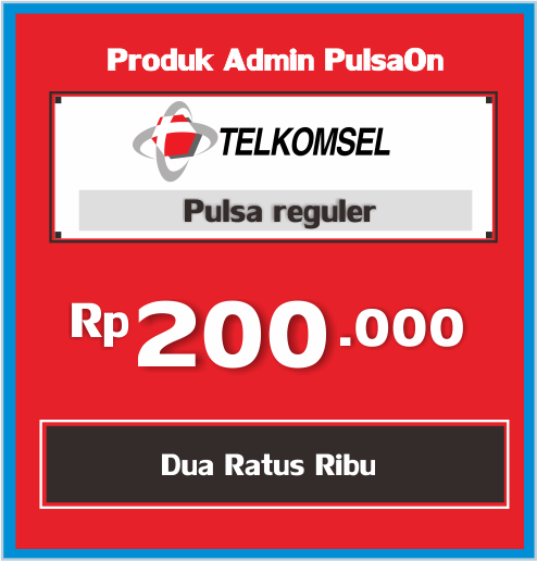 Produk Admin 1 PULSA TELKOMSEL REGULAR - Telkomsel ADM-OK 200 Ribu