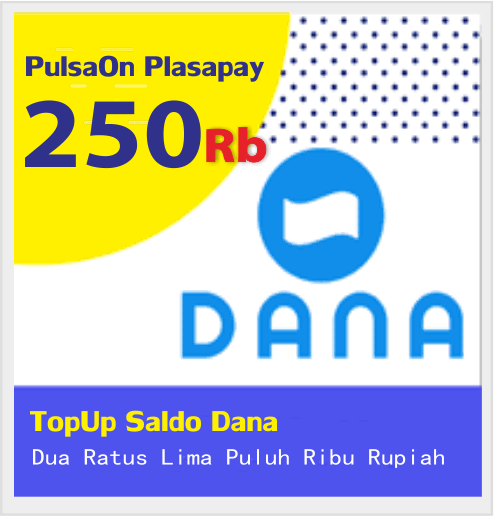 Produk Admin 1 TOPUP DANA - Dana H2H 250.000