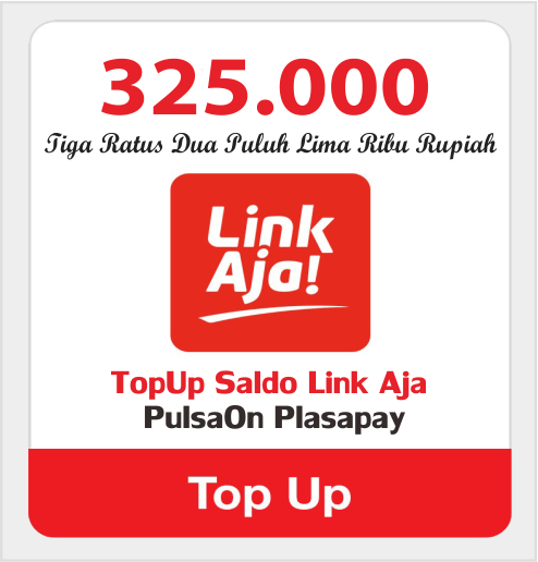 Produk Admin 1 TOPUP LINKAJA - SALDO LINKAJA 325.000