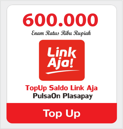 Produk Admin 1 TOPUP LINKAJA - SALDO LINKAJA 600.000